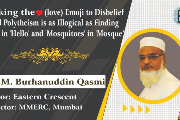 Linking the (love) Emoji to Disbelief and Polytheism is as Illogical as Finding 'Hell' in 'Hello' and 'Mosquitoes' in 'Mosque'