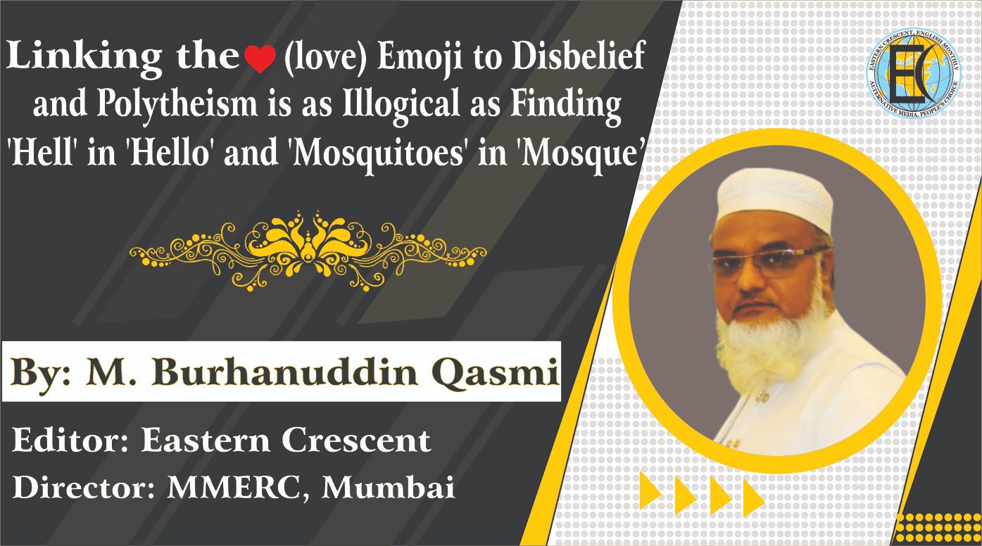Linking the (love) Emoji to Disbelief and Polytheism is as Illogical as Finding 'Hell' in 'Hello' and 'Mosquitoes' in 'Mosque'