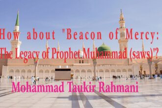 How about "Beacon of Mercy: The Legacy of Prophet Muhammad (saws)"?