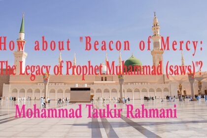 How about "Beacon of Mercy: The Legacy of Prophet Muhammad (saws)"?