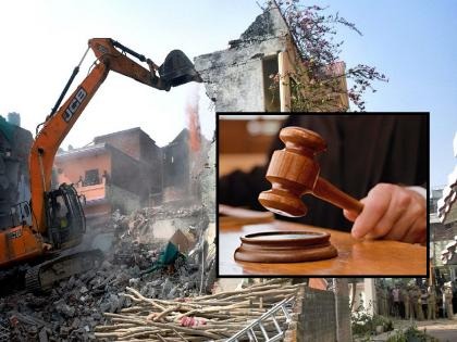 SC Came Against Extra Judicial Property Demolition and Stayed Bulldozer Culture