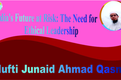 India's Future at Risk: The Need for Ethical Leadership