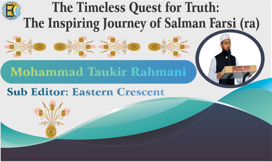 The Timeless Quest for Truth: The Inspiring Journey of Salman Farsi (RA)