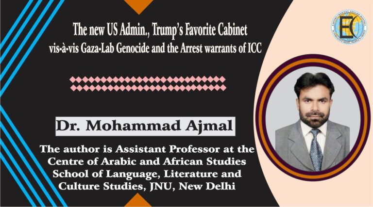 The new US Admin., Trump’s Favorite Cabinet vis-à-vis Gaza-Lab Genocide and the Arrest warrants of ICC