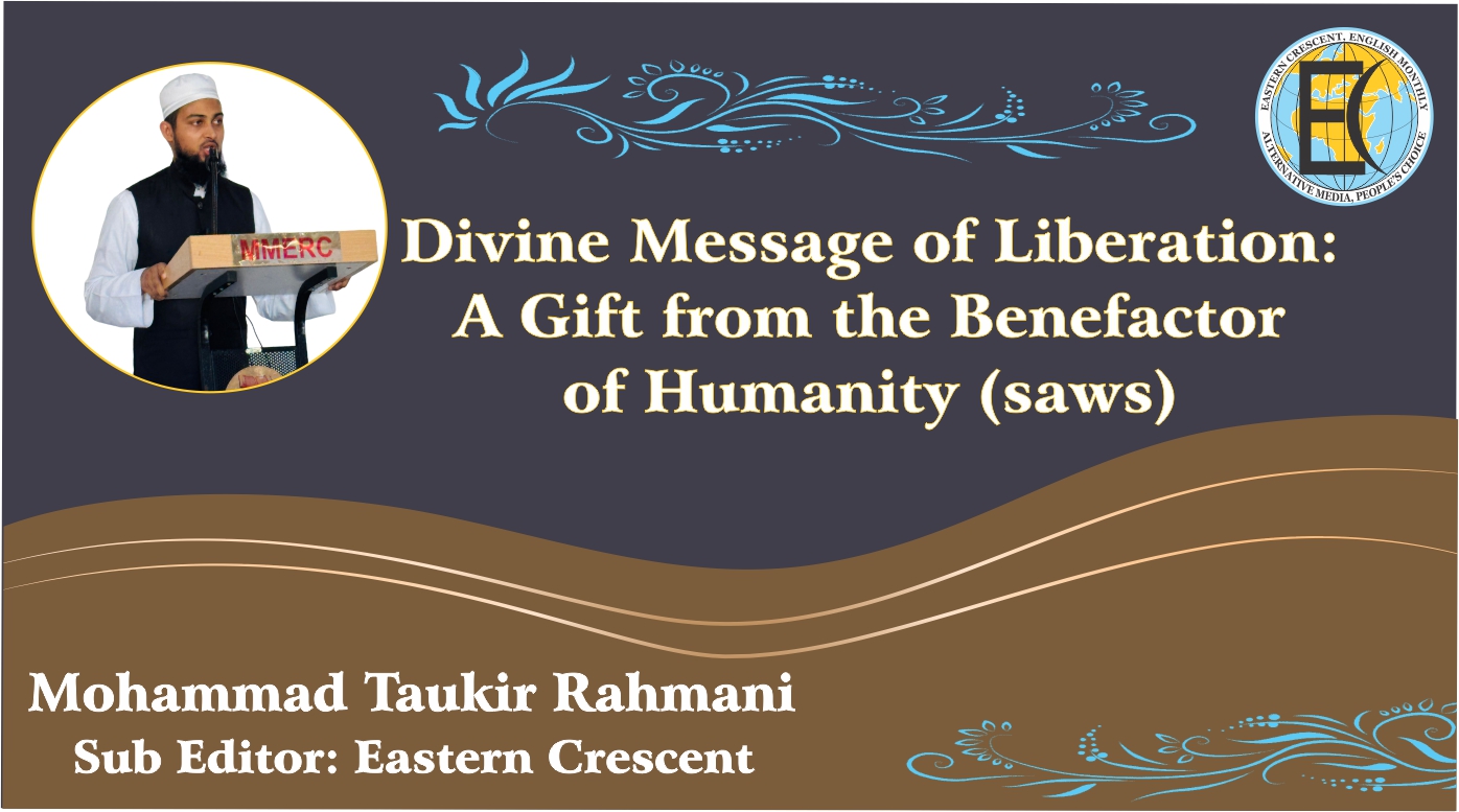 Divine Message of Liberation: A Gift from the Benefactor of Humanity ﷺ