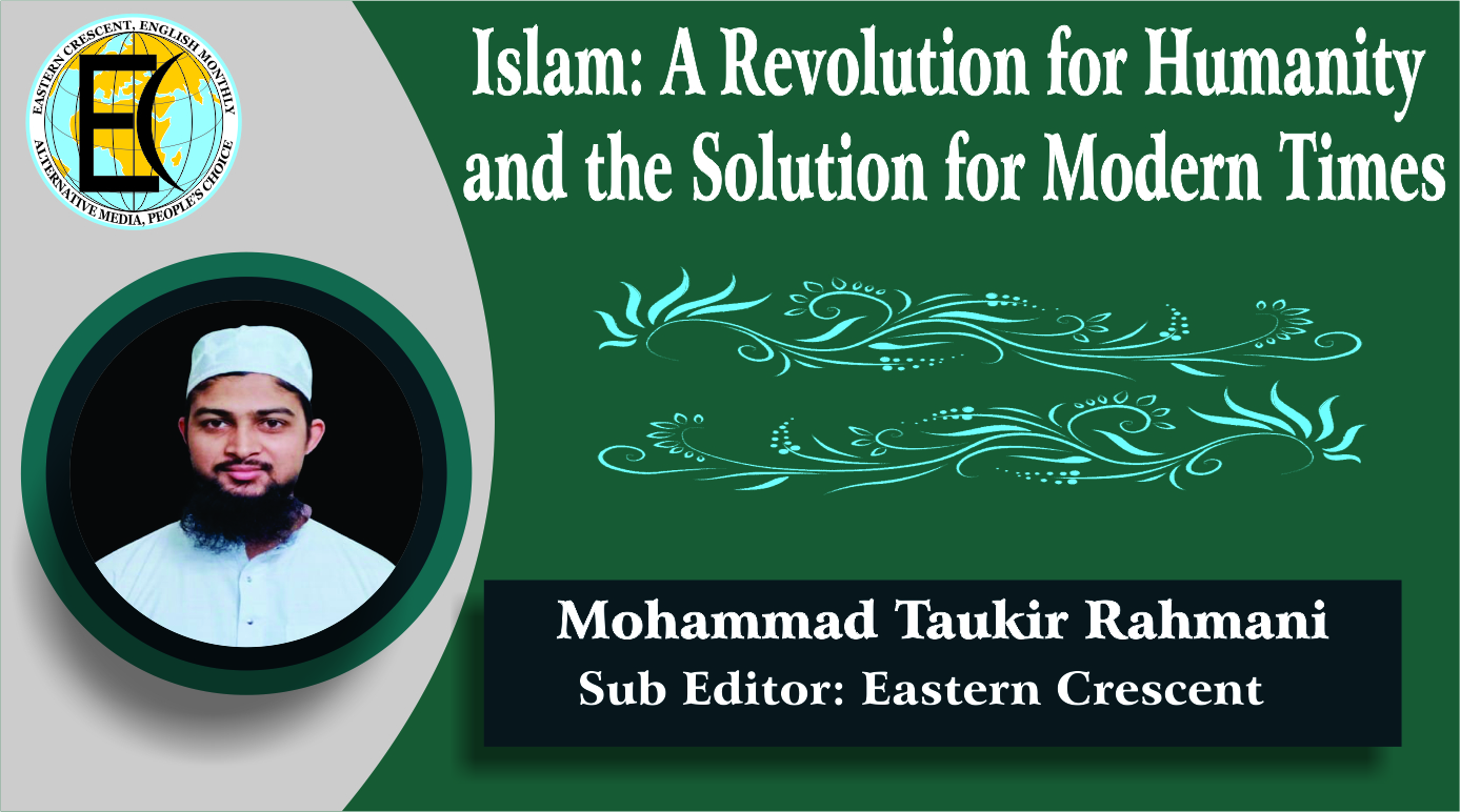 Islam: A Revolution for Humanity and the Solution for Modern Times