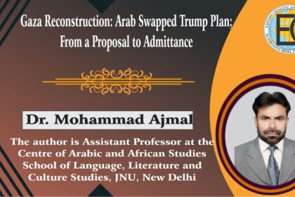 Gaza Reconstruction: Arab Swapped Trump Plan; From a Proposal to Admittance