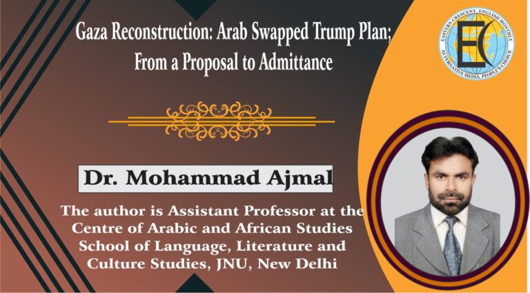Gaza Reconstruction: Arab Swapped Trump Plan; From a Proposal to Admittance