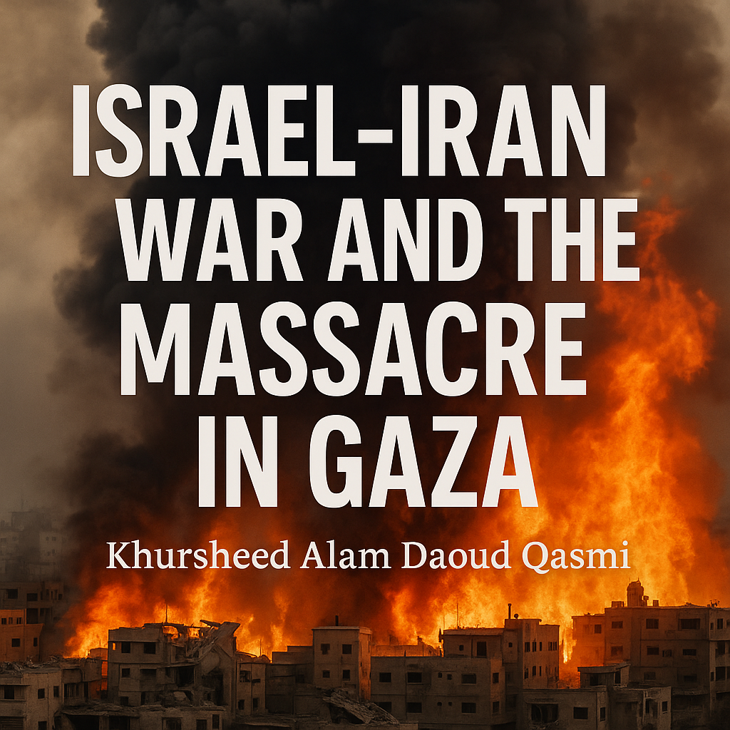 Israel-Iran War and the Massacre in Gaza