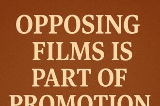 Opposing Films is Part of Promotion