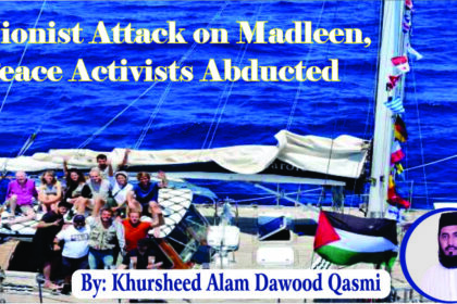 Zionist Attack on Madleen, Peace Activists Abducted