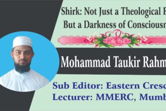 Shirk: Not Just a Theological Flaw, But a Darkness of Consciousness