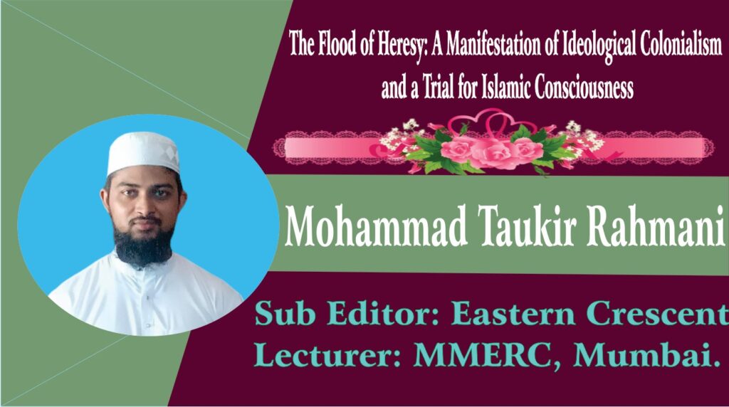 The Flood of Heresy: A Manifestation of Ideological Colonialism and a Trial for Islamic Consciousness