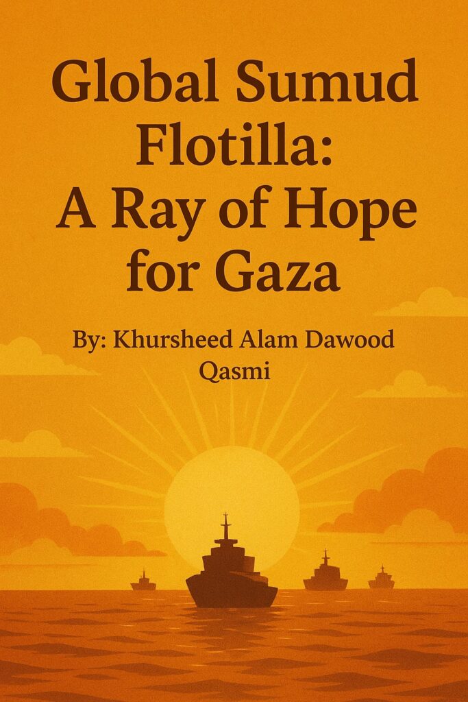 Global Sumud Flotilla: A Ray of Hope for Gaza