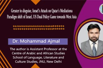 Greater in disguise, Israel’s Attack on Qatar’s Mediation a Paradigm shift of Israel, US Dual Policy Game towards West Asia
