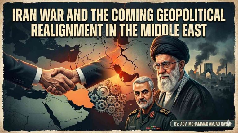 “Iran War and the Coming Geopolitical Realignment in the Middle East”