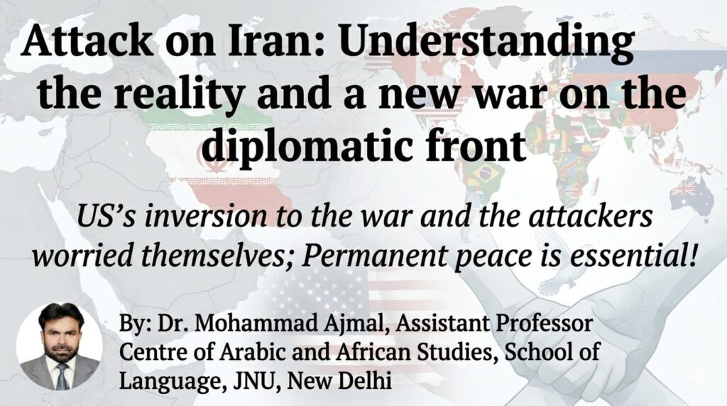 Attack on Iran: Understanding the Reality and a New War on the Diplomatic Front