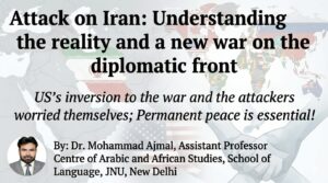 Attack on Iran: Understanding the Reality and a New War on the Diplomatic Front