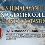 Nepal’s Himalayan Flood: When a Glacier Collapse Turned into a Catastrophe