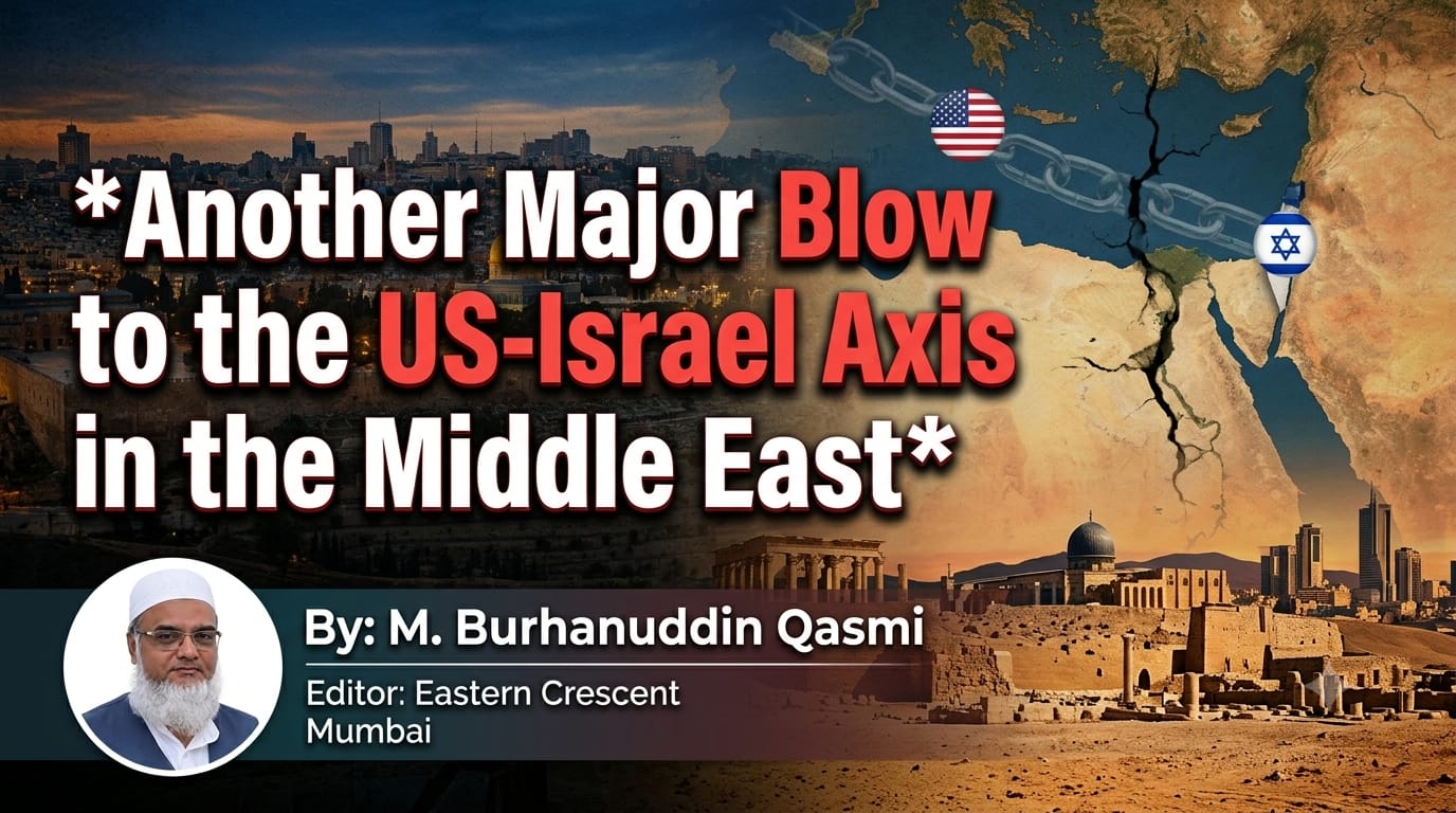 Another Major Blow to the US-Israel Axis in the Middle East