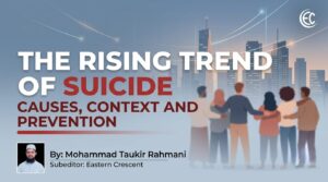 The Rising Trend of Suicide: Causes, Context and Prevention