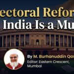 Electoral Reform in India Is a Must