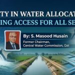 Equity in Water Allocation: Ensuring Access for All Sectors