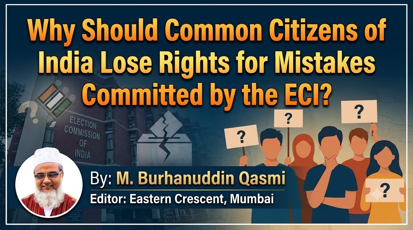 Why Should Common Citizens of India Lose Rights for Mistakes Committed by the ECI?